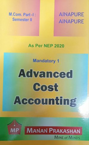 Manan - Advanced Cost Accounting, M.Com. Part - I, Sem II