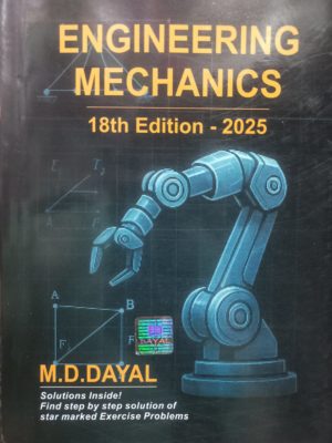 Engineering Mechanics, M.D. Dayal - 18 Edition 2025