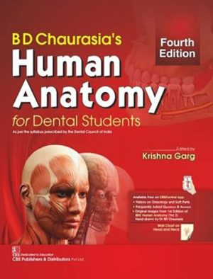 B D Chaurasias - Human Anatomy For Dental Students 4th edition