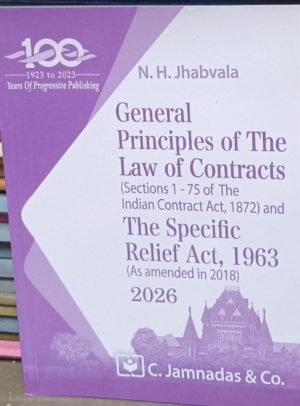 General Principles of The Law Of Contracts ( Section 1- 75 Of The Indian Council Act 1872) and The Specific Relief Act 1963 (As amended in 2018)